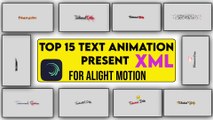 Top 15 text animation present link/ text animation alight motion preset XML