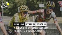 A la santé de Vingegaard ! /  Here's to Vingegaard! - Étape 21 / Stage 21 - #TDF2022