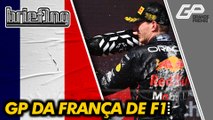 F1 2022: LECLERC BATE E VERSTAPPEN VENCE GP DA FRANÇA DE FÓRMULA 1. HAMILTON É 2º | Briefing