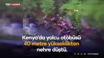 Kenya'da otobüs 40 metre yüksekten nehre düştü: 24 ölü