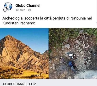 Archeologia, scoperta la città perduta di Natounia nel Kurdistan iracheno - i dettagli su globochannel.com/