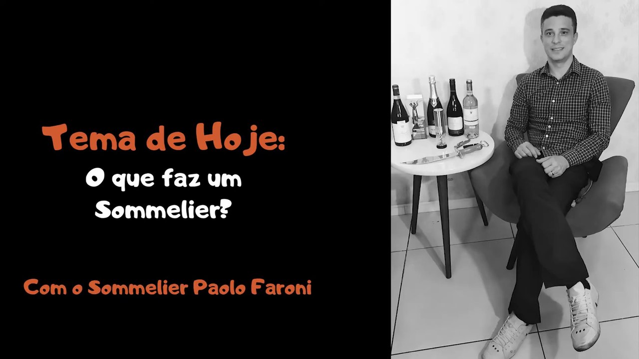 8- O QUÊ FAZ UM SOMMELIER Por Paolo Faroni - 30 10 20
