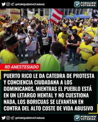 PUERTO RICO LE DA CATEDRA DE PROTESTA Y CONCIENCIA CIUDADANA A LOS DOMINICANOS, MIENTRAS EL PUEBLO ESTÁ EN UN LETARGO MENTAL Y NO CUESTIONA NADA, LOS BORICUAS SE LEVANTAN EN CONTRA DEL ALTO COSTE DE VIDA ABUSIVO