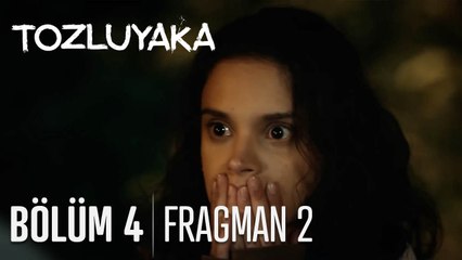 Tozluyaka 4. Bölüm 2. Fragmanı
