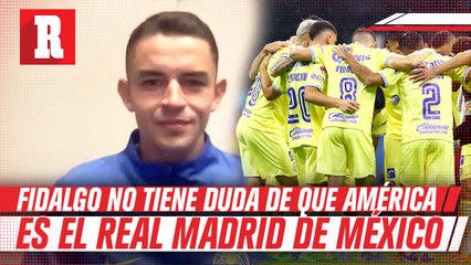 Álvaro Fidalgo sobre América: 'Hay equipo suficiente para ser Campeón'