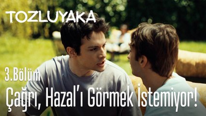 Çağrı Hazal'ı görmek istemiyor! - Tozluyaka 3. Bölüm