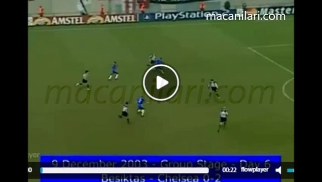 Beşiktaş 0-2 Chelsea FC 09.12.2003 - 2003-2004 UEFA Champions League Group G Matchday 6