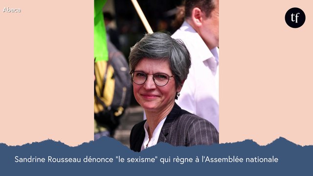 Prends de la camomille : Sandrine Rousseau dénonce le sexisme décomplexé des députés