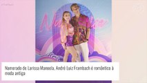 André Luiz Frambach descreve como foi pedido de namoro a Larissa Manoela e reação da atriz