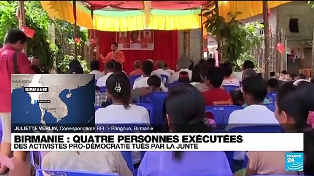 Birmanie : la junte birmane exécute quatre hommes dont deux figures de l'opposition