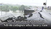 MP: Part of service road of NH-46 collapses after heavy rain