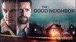 The Good Neighbor - Trailer © 2022 Thriller, Horror