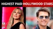 Tom Cruise, Will Smith Are The Highest Paid Hollywood Stars