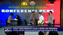 Polisi Tetapkan 4 Tersangka Kasus Penyelewengan Dana ACT, Rp 34 M Tak Digunakan Sesuai Peruntukan!