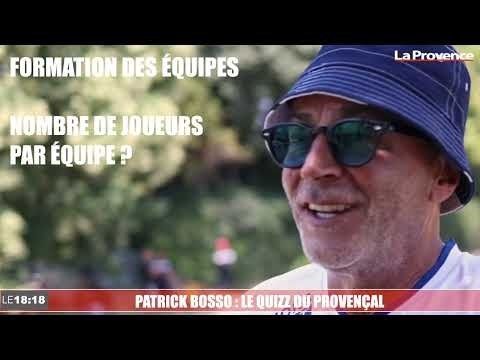 Boules : Patrick Bosso répond au quizz du provençal