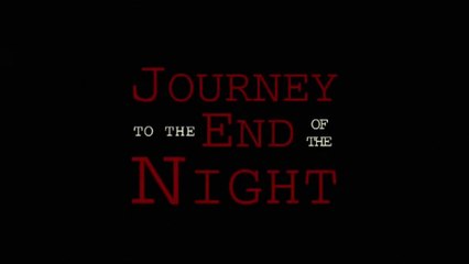 JOURNEY TO THE END OF THE NIGHT (2006) Trailer VO - HQ