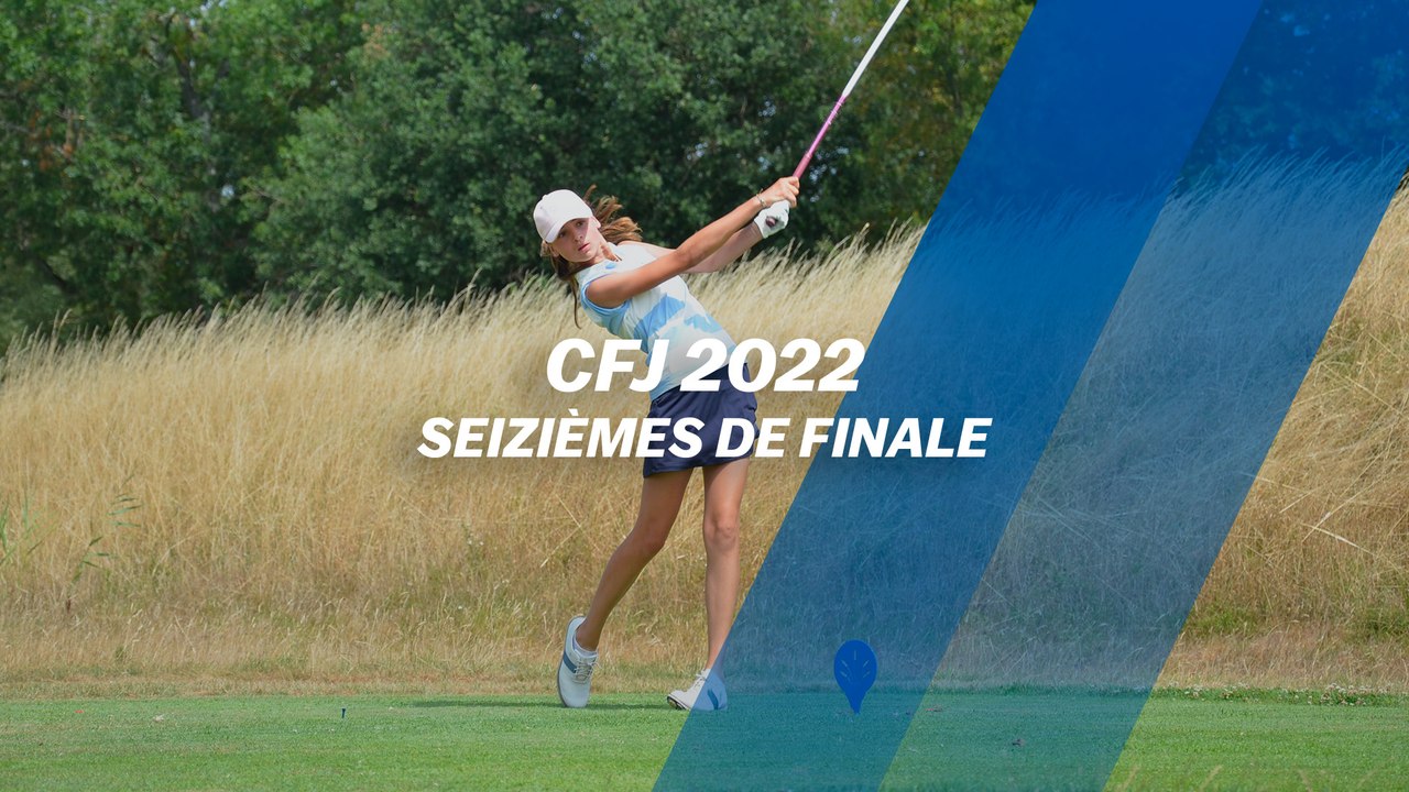 Championnat de France des Jeunes 2022 : Seizièmes de finale