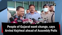 People of Gujarat want change, says Arvind Kejriwal ahead of Assembly polls