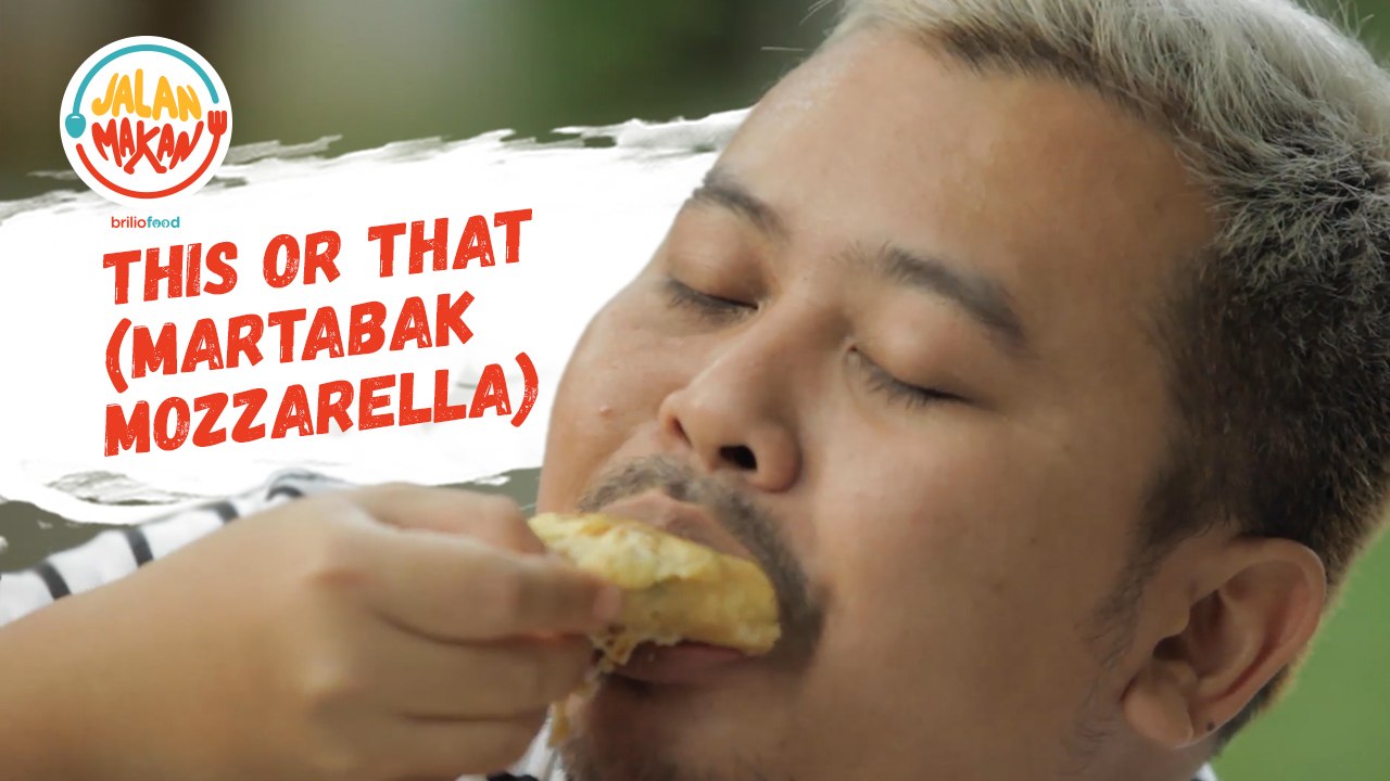 Jalan Makan This or That Eps. 20, Martabak Mozzarella Pilihanmu Adalah?
