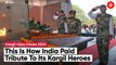 India Pays Tribute to Heroes Of 1999 Kargil War