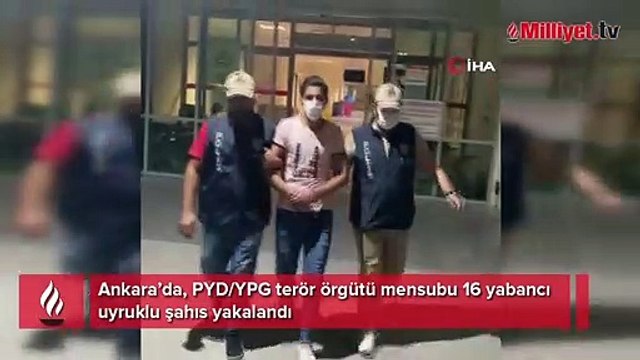 Ankara’da, PYD/YPG mensubu 16 yabancı uyruklu şahıs yakalandı