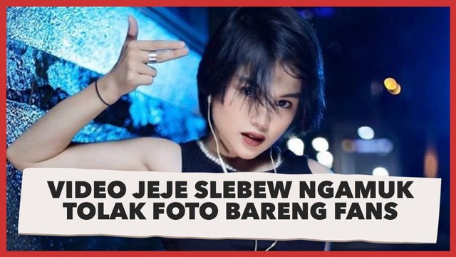 Viral Video Jeje Slebew Ngamuk Tolak Foto Bareng Fans, Wanita Ini Sindir Mak Jleb: Sekolah Dulu yang Bener