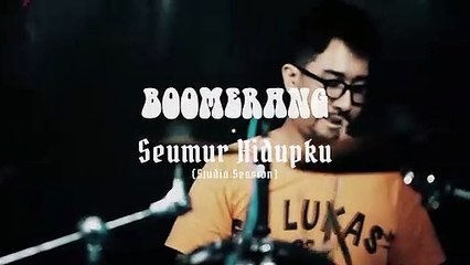 BOOMERANG - SEUMUR HIDUPKU (STUDIO SESSION) 2021
