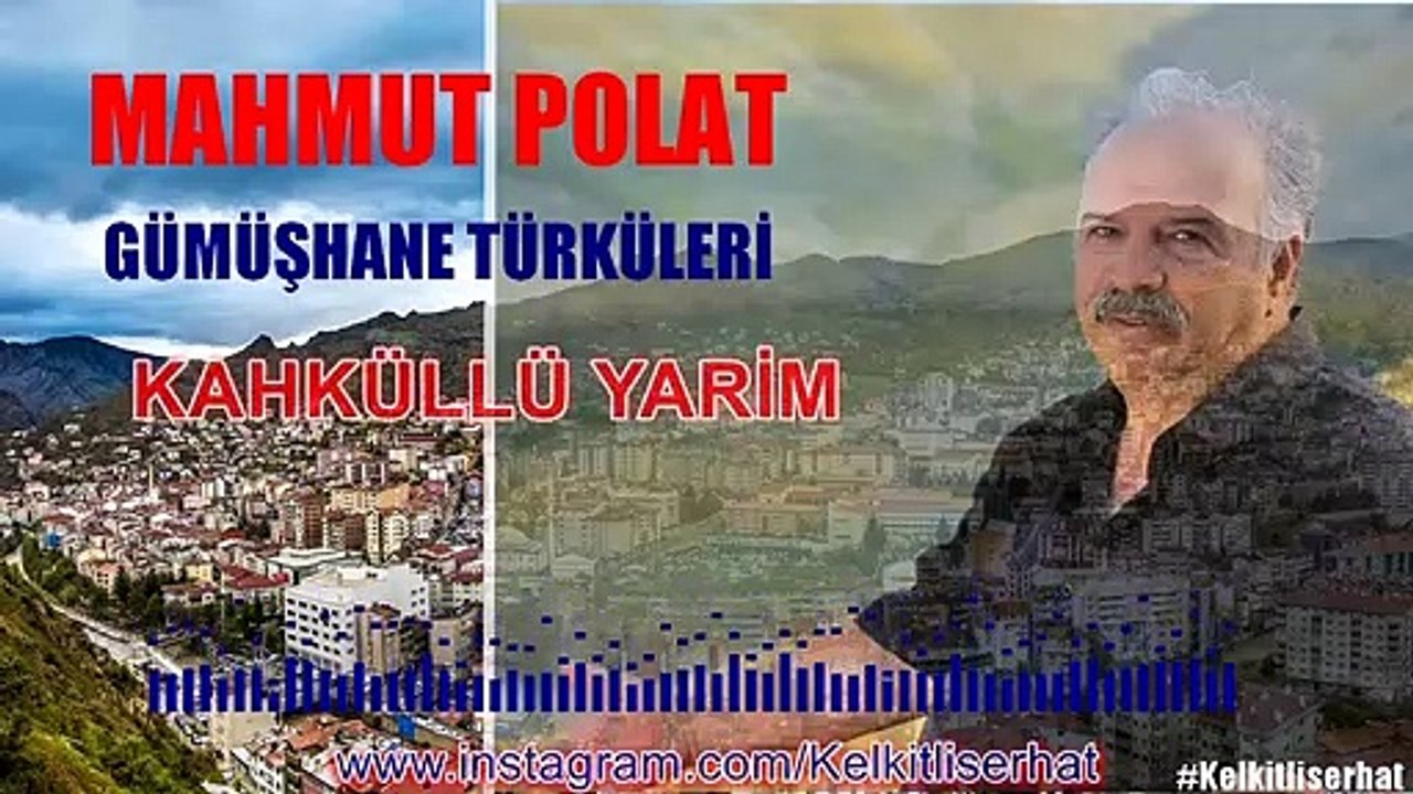 Mahmut POLAT - Kahküllü Yarim (Gümüşhane Türküleri)