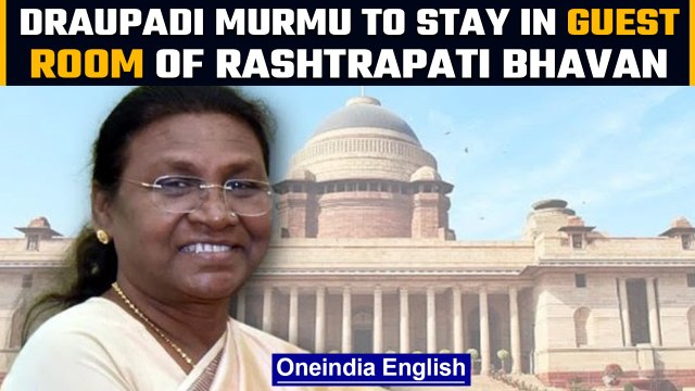 President Draupadi Murmu to stay in guest room of Rashtrapati Bhavan | Know why | Oneindia News*News