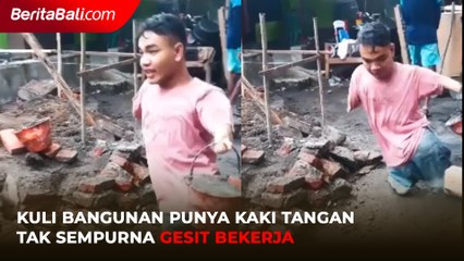 Viral Kuli Bangunan Punya Kaki Tangan Tak Sempurna Gesit Bekerja, Netizen Malu Mengeluh