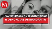 Andrea Martínez, madre de Margarita Ceceña, habla sobre los hechos del feminicidio de su hija