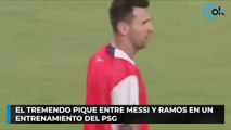 El tremendo pique entre Messi y Ramos en un entrenamiento del PSG