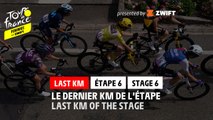 Flamme Rouge / Last KM - Étape 6 / Stage 6 - #TDFF2022