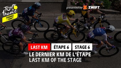Flamme Rouge / Last KM - Étape 6 / Stage 6 - #TDFF2022