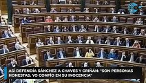 Así defendía Sánchez a Chaves y Griñán: 