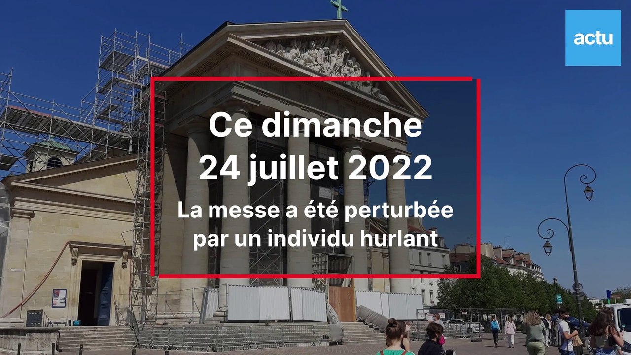 La messe de Saint-Germain-en-Laye (Yvelines) perturbée par un homme hurlant