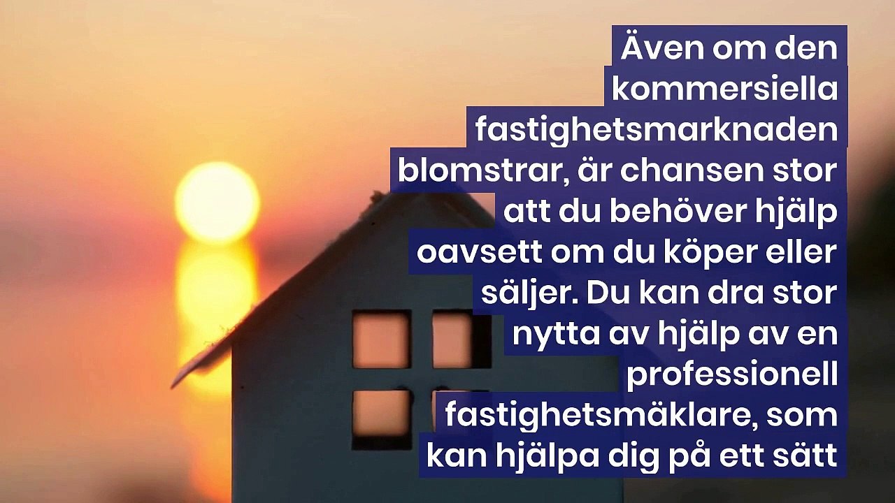 Din mäklare kan göra åt dig när det kommer till kommersiella fastigheter