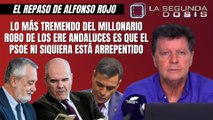 Alfonso Rojo: “Lo más tremendo del robo de los ERE andaluces es que el PSOE no está arrepentido”