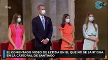 El comentado vídeo de Letizia en el que no se santigua en la catedral de Santiago