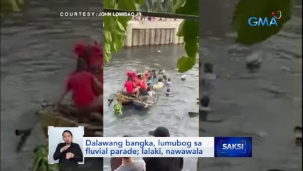 Dalawang bangka, lumubog sa fluvial parade; lalaki, nawawala | Saksi