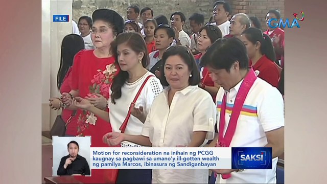 Motion for reconsideration na inihain ng PCGG kaugnay sa pagbawi sa umano'y ill-gotten wealth ng pamilya Marcos, ibinasura ng Sandiganbayan | Saksi