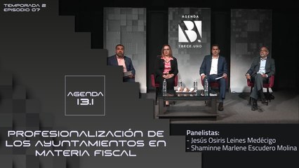 T2 Ep. 07 - Agenda 13.1 | Profesionalización de los ayuntamientos en materia fiscal