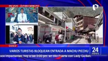 Cusco: turistas protestan por la falta de entradas a Machu Picchu