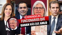 Los SUELDOS de 11 FUNCIONARIOS que GANAN MÁS que AMLO | ÚLTIMAS NOTICIAS