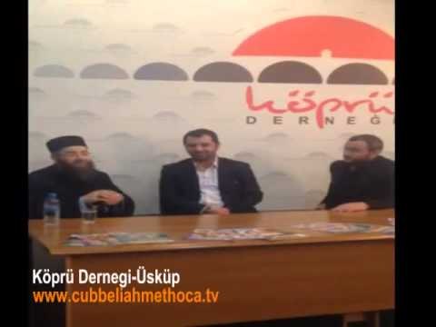 Cübbeli Ahmet Hoca Üsküp Köprü Derneği Sohbeti (Makedonya) 16 Mayıs 2014