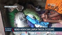 Nenek Miskin dan Lumpuh Tinggal di Gudang