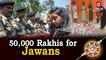 50,000 Rakhis to be sent to Jawans Guarding Borders on the eve of Rakshabandhan by Vadodara Girls
