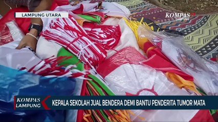Kepala Sekolah Jual Bendera Demi Bantu Penderita Tumor Mata
