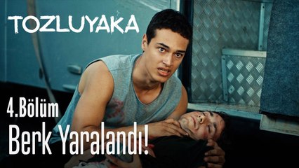 Berk yaralandı! - Tozluyaka 4. Bölüm