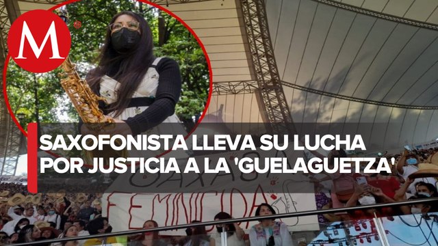 Oaxaca feminicida : saxofonista María Elena Ríos protesta en fiestas de Guelaguetza